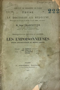 Dégénérescence mentale et hystérie. LES EMPOISONNEUSES, étude psychologique et médico-légale. Faculté de médecine de Paris, thèse de doctorat en médecine présentée et soutenue le jeudi 5 avril 1906.