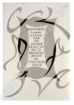 Histoires à prendre ou à laisser. Par un auteur français de la première moitié du vingtième siècle. . [Bettencourt (Pierre)]