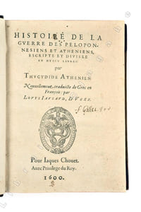 Histoire de la guerre des Peloponnesiens et Atheniens, escripte et divisée en huict livres. Nouvellement traduicte de Grec en Français par Louys Iausaud, d’Uzez.