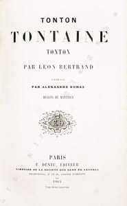 Tonton Tontaine Tonton. Préface par Alexandre Dumas. Dessins de Martinus.