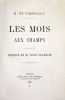 Les mois aux champs. Préface de M. Jules Claretie.. Cherville (Gaspard - Georges - Pescow, marqui de) :