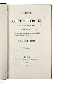Histoire des Sociétés secrètes et du parti républicain de 1830 à 1848. Louis-Philippe et la Révolution de Février. Portraits, scènes de conspiration, faits inconnus. 