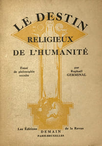 Le Destin religieux de l'Humanité. Essai de philosophie occulte.