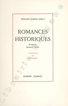 Romances historiques. Traduction Emmanuel Robles.. Garcia Lorca (Federico) :