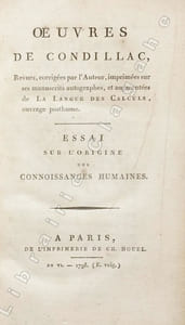 Oeuvres de Condillac, revues, corrigées par l'auteur, imprimées sur ses manuscrits, autographes et, augmentées de "La Langue des Calculs", ouvrage posthume.