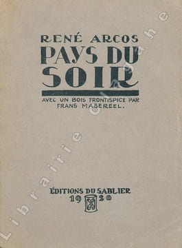 Pays du soir. Avec un bois frontispice par Frans Masereel.. Arcos (René) :