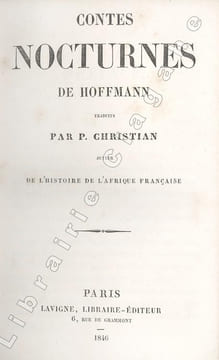 Contes nocturnes de Hoffmann traduits par P. Christian [pseudonyme de Christian Pitois].. Hoffmann (Ernest Theodor Amadeus ; 1776-1822) :