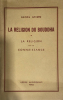 Religion (La) du Bouddha. La religion de la connaissance. Traduit de l'allemand par B. et L. Ansiano.. Grimm, Georg :