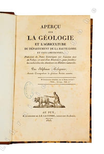 Aperçu sur la géologie et l’agriculture du département de la Haute-Loire et pays limitrophes, précédé de Notes historiques sur l’ancien état du Velay...