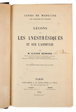 Leçon sur les anesthésiques et sur l’asphyxie. Avec figures intercalées dans le texte. Cours de médecine du Collège de France.. Bernard (Claude ; ...