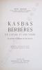 Kasbas berbères de l'Atlas et des oasis. Les grandes architectures du Sud marocain. Dessins de Théophile-Jean Delaye. Photographies inédites de ...