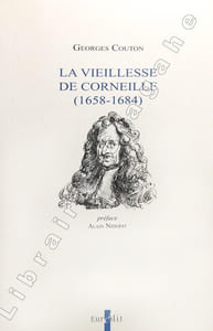 La vieillesse de Corneille (1658-1684), préface Alain Niderst.