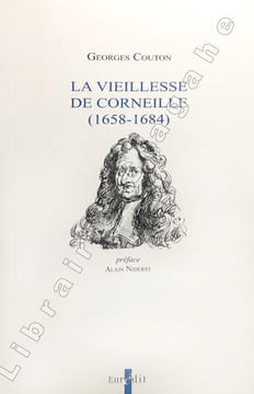 La vieillesse de Corneille (1658-1684), préface Alain Niderst.. Couton (Georges) :