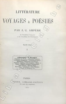 Littérature, voyages et poésies. Nouvelle édition.. Ampère (Jean-Jacques ; 1800-1864) :
