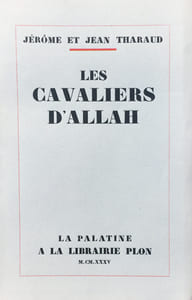 Les Cavaliers d'Allah * . Les Mille et un jours de l'Islam.