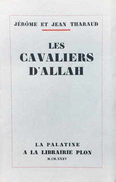 Les Cavaliers d'Allah * . Les Mille et un jours de l'Islam.. Tharaud (Jérôme et Jean) :