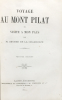 Voyage au Mont Pilat ou visite de mon pays. Seconde édition.. Seytre de la Charbouze (Jean Claude Marie Seytre, dit ; 1803-1879) :