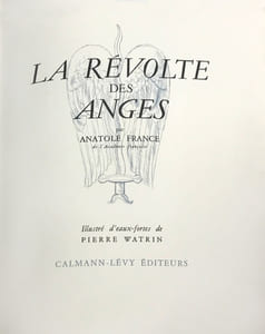 Révolte (La) des anges par Anatole France de l'Académie Française, illustré d'eaux-fortes de Pierre Watrin.
