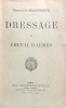 Dressage du Cheval d'Armes.. Beauchesne (Général Henri-Alcide du Bois de ; 1836-1929) :
