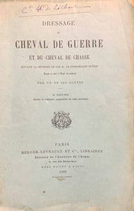 Dressage du cheval de guerre et du cheval de chasse, suivant la méthode du feu M. le commandant Dutilh écuyer en chef à l'Ecole de cavalerie, par un de des élèves [Sieyès]. 2e édition revue et corrigée, augmentée de onze gravures.