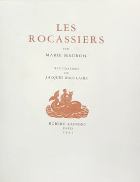 Rocassiers (Les), par Marie Mauron, illustrations de Jacques Boullaire.. Mauron, Marie :