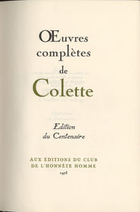 Oeuvres complètes de Colette. Edition du Centenaire. Illustrées par Fontanarosa, Thévenet, Fusaro, Garcia-Fons, Boncompain, Bardone, Genis, Brasilier, Guiramand, Cavaillès, Cathelin.
