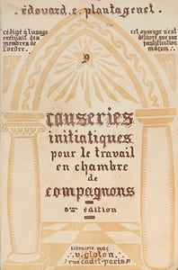 Causeries Initiatiques pour le Travail en Chambre des Compagnons. Accompagnées du texte authentique traduit d'après l'original, des Anciennes Ordonnances, seconde partie des Constitutions d'Anderson promulguées en 1723.