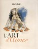 Art (L') d'aimer. Les Amours. Traduction de Georges Vertut. Editions ornée de compositions en couleurs d'après les originaux de Derambure.. ...