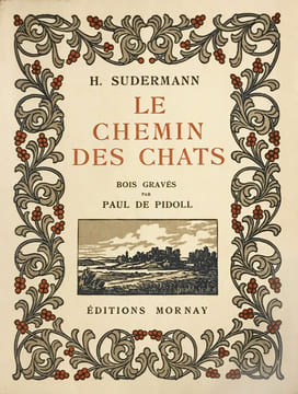 Chemin-des-Chats (Le) par H. Sudermann. Traduction de Mmes Valentin et Charles Laurent. Bois gravés par Paul de Pidoll.. Sudermann, H. :