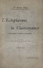 Ectoplasmie (L') et la clairvoyance. Observations et expériences personnelles. Avec 51 planches hors texte et 103 figures.. Geley, Dr Gustave :