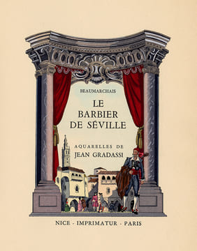 Le Barbier de Séville. Le Mariage de Figaro. Aquarelles de Jean Gradassi. . Beaumarchais :