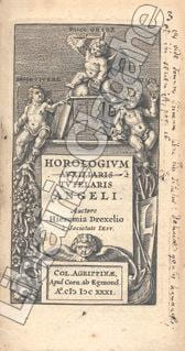 Horologium auxiliaris tutelaris Angeli.. Drexel, Jérémie (en latin, Drexelius) :