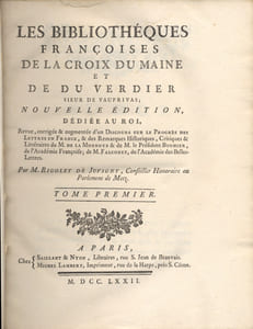Bibliothèques (Les) françaises. Nouvelle édition, revue, corrigée et augmentée d'un discours sur le Progrès des lettres en France et des remarques historiques, critiques et littéraires de M. de La Monnaye et de M. le Président Bouhier, et de Falconnet, par M. Rogoley de Juvigny.