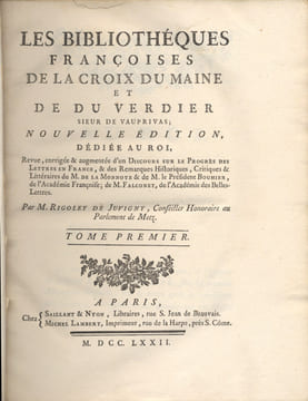 Bibliothèques (Les) françaises. Nouvelle édition, revue, corrigée et augmentée d'un discours sur le Progrès des lettres en France et des remarques ...