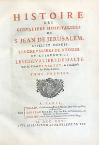 Histoire des Chevaliers hospitaliers de Saint-Jean de Jérusalem, appelez depuis les Chevaliers de Rhodes, et aujourd'hui les Chevaliers de Malte.