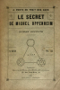Secret (Le) de Michel Oppenheim. Roman occulte.. Porte du Trait des Ages, A. :