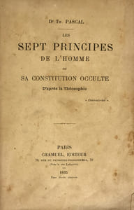 Sept (Les) principes de l'Homme ou sa constitution occulte, d'après la Théosophie.