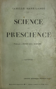Science et Préscience. Préface d'Edouard Schuré.. Marx-Lange, Camille :