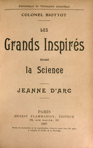 Grands (Les) Inspirés devant la Science. Jeanne d’Arc.
