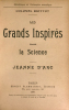 Grands (Les) Inspirés devant la Science. Jeanne d’Arc.. Biottot, colonel :