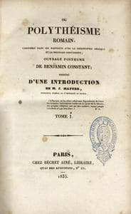 Du polythéisme romain, considéré dans ses rapports avec la philosophie grecque et la religion chrétienne ; ouvrage posthume précédé d’une introduction de M. J. Matter.