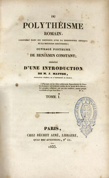 Du polythéisme romain, considéré dans ses rapports avec la philosophie grecque et la religion chrétienne ; ouvrage posthume précédé d’une introduction ...