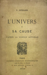Univers (L') et sa cause d’après la science actuelle.