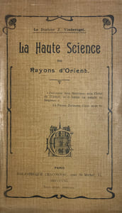 Haute (La) Science ou Rayons d'Orient.