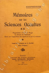 Mémoires sur les Sciences Occultes. Magnétisme animal et Magie ; le Destin de l’Individu ; Essai sur l’apparition des Esprits et ce qui s’y rattache. Traduit de l’allemand par G. Platon, avec préface.