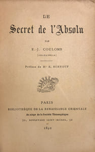 Secret (Le) de l’Absolu. Préface de Mr. E. Burnouf.