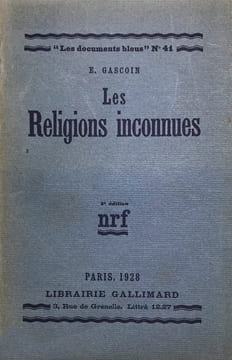 Religions (Les) inconnues.. Gascoin, E. :