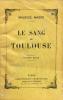 Sang (Le) de Toulouse. Histoire albigeoise du XIIIe siècle.. Magre, Maurice :