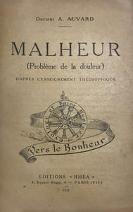 Malheur (Problème de la douleur) d’après l’enseignement théosophique.