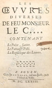 Oeuvres (Les) diverses de Feu Monsieur Le C**** contenant Le Poète, satire ; Le Parnasse pillé ; La République des lettres.